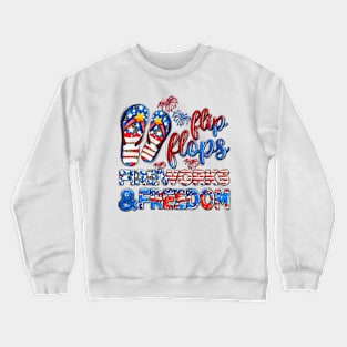 Flip Flops Fireworks And Freedom, USA Flag, 4th Of July, Independence Day Crewneck Sweatshirt